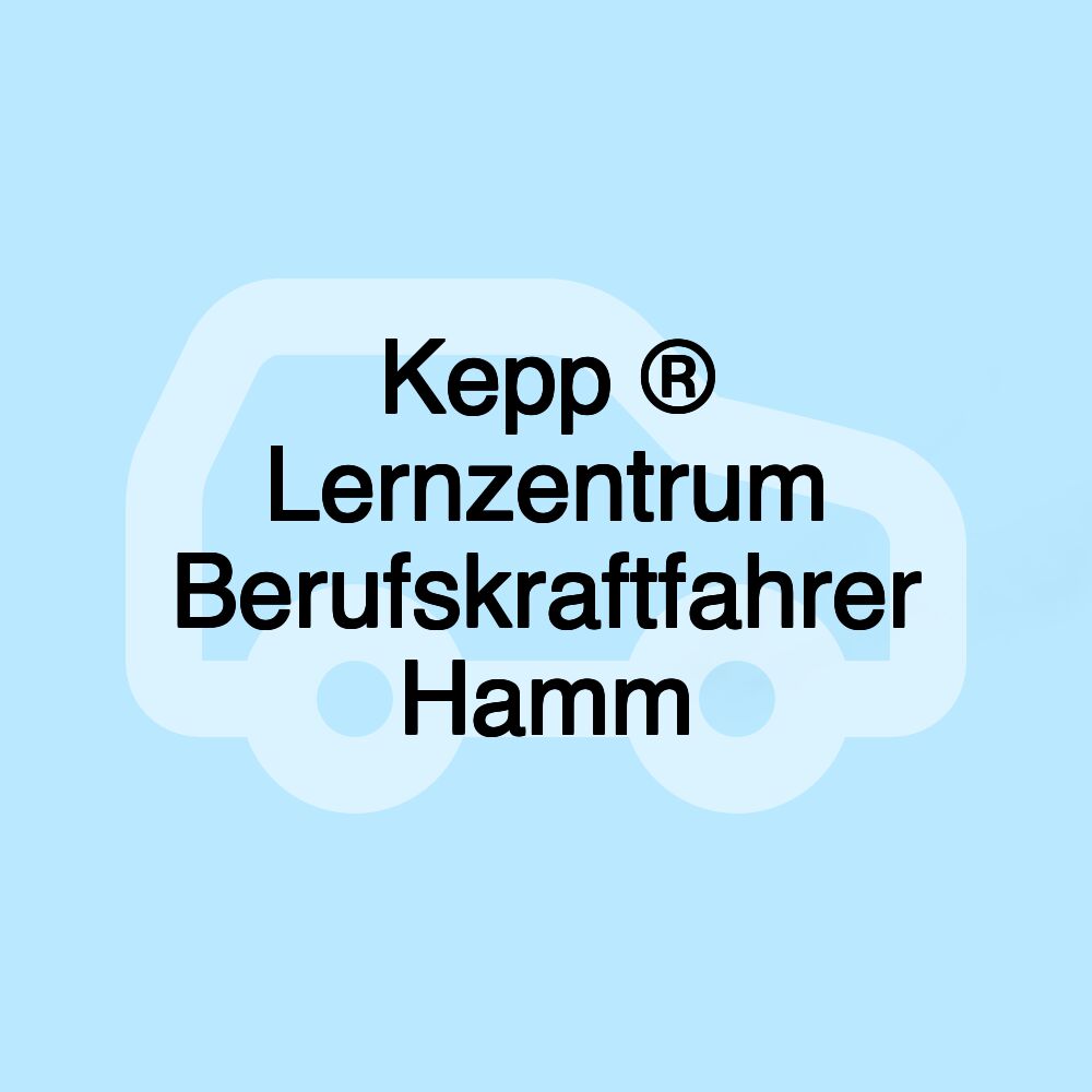 Kepp ® Lernzentrum Berufskraftfahrer Hamm