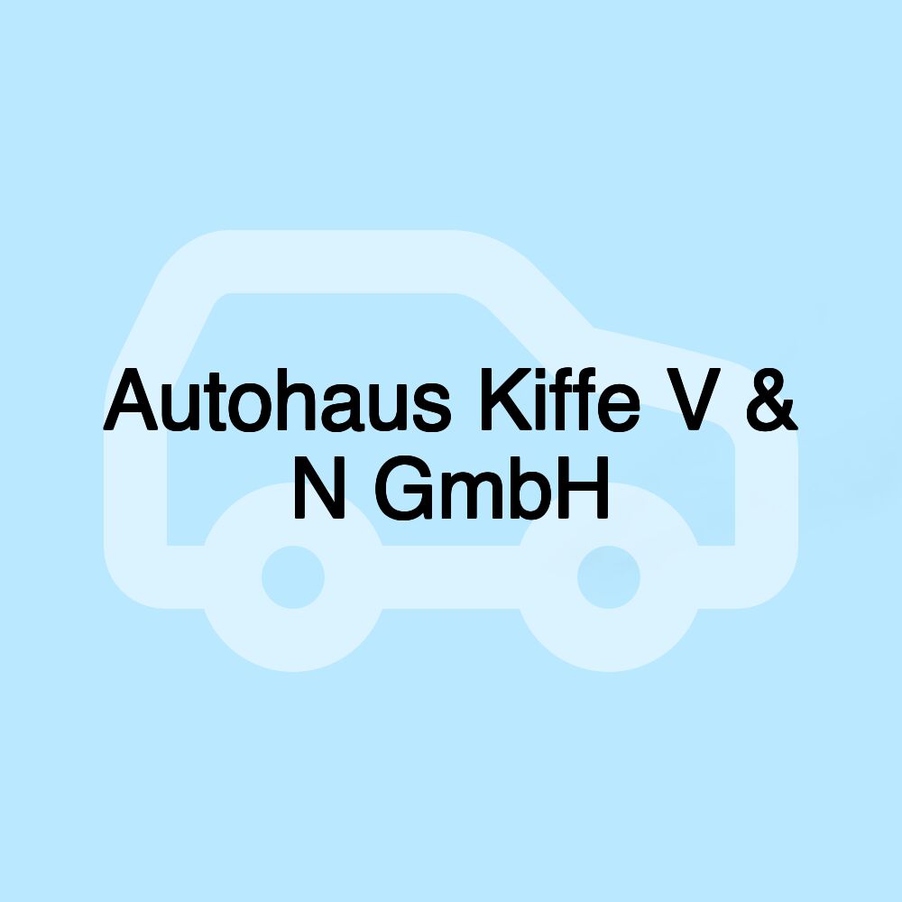 Autohaus Kiffe V & N GmbH