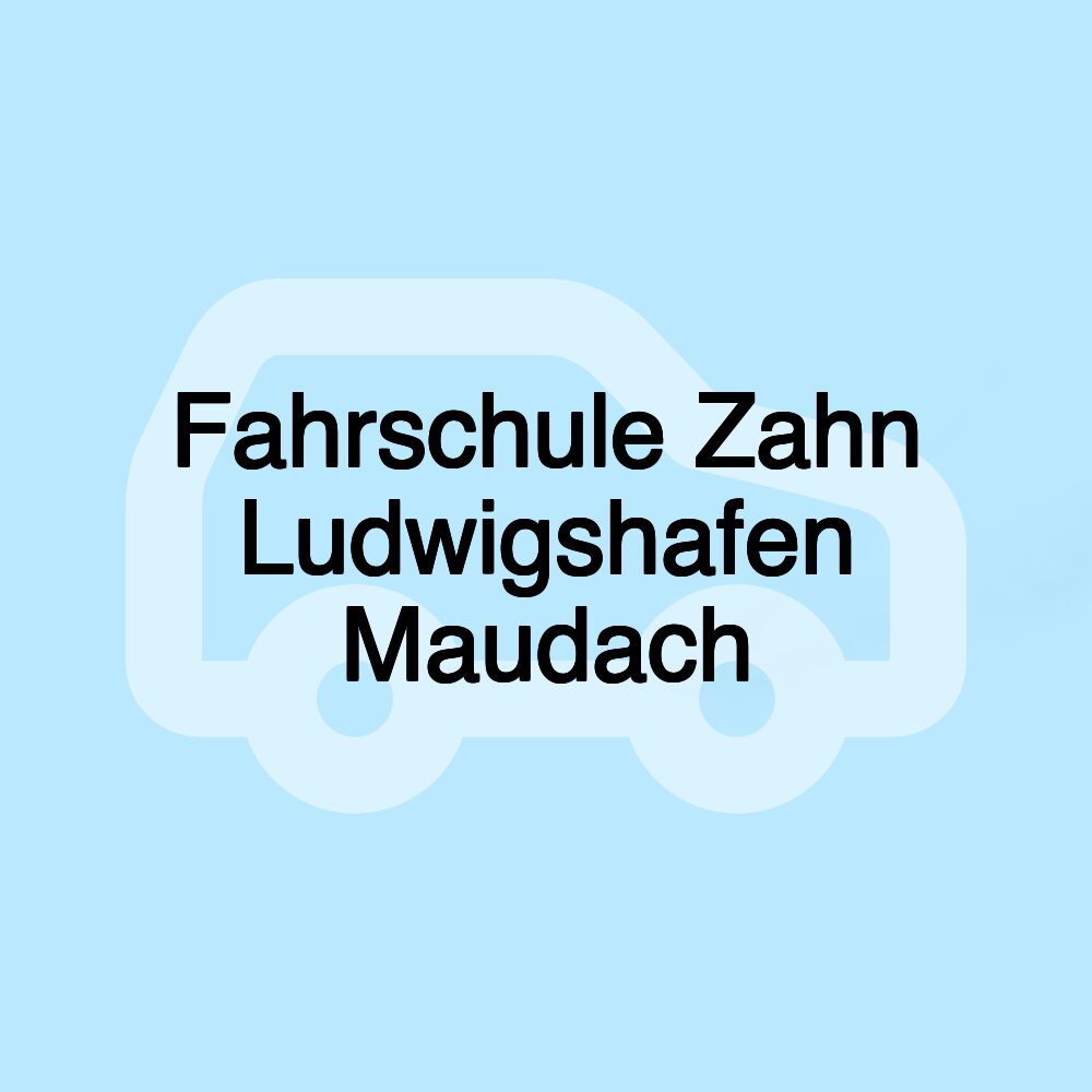 Fahrschule Zahn Ludwigshafen Maudach Fahrschule Zahn Ludwigshafen Maudach