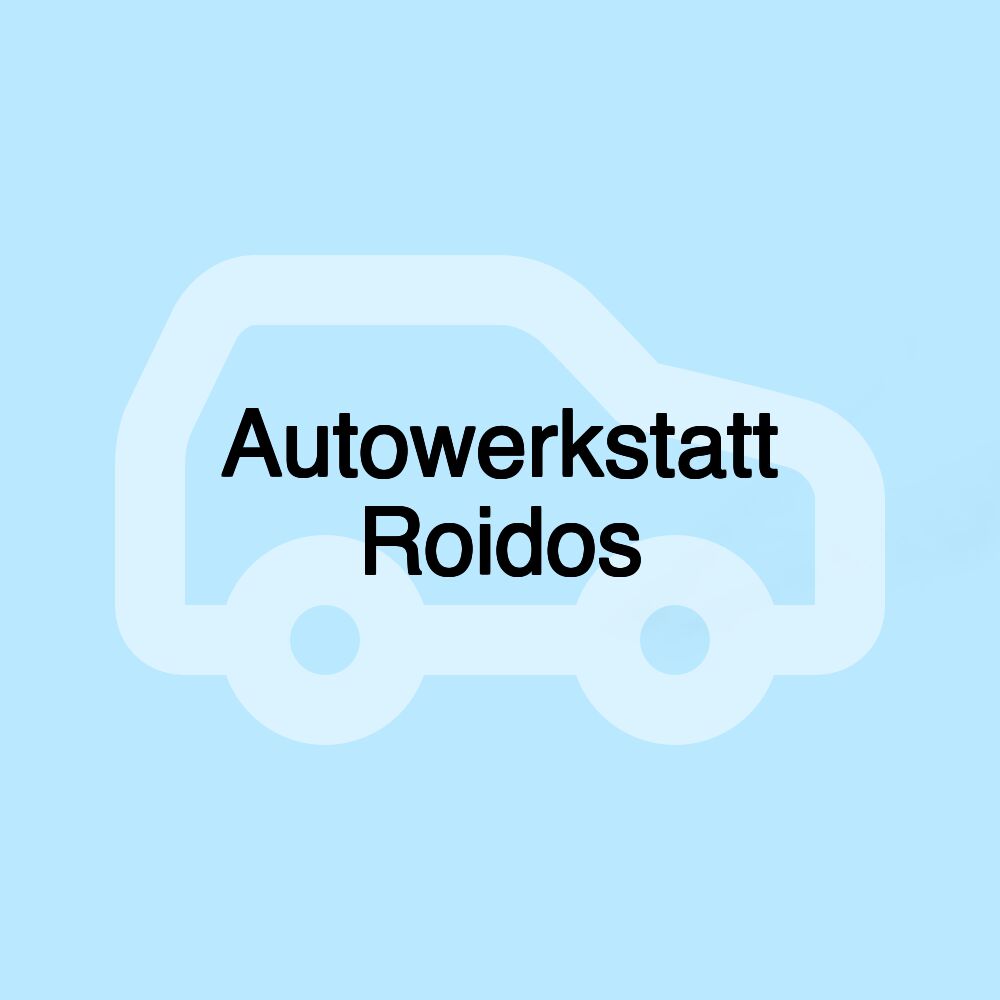Autowerkstatt Roidos Autowerkstatt Roidos
