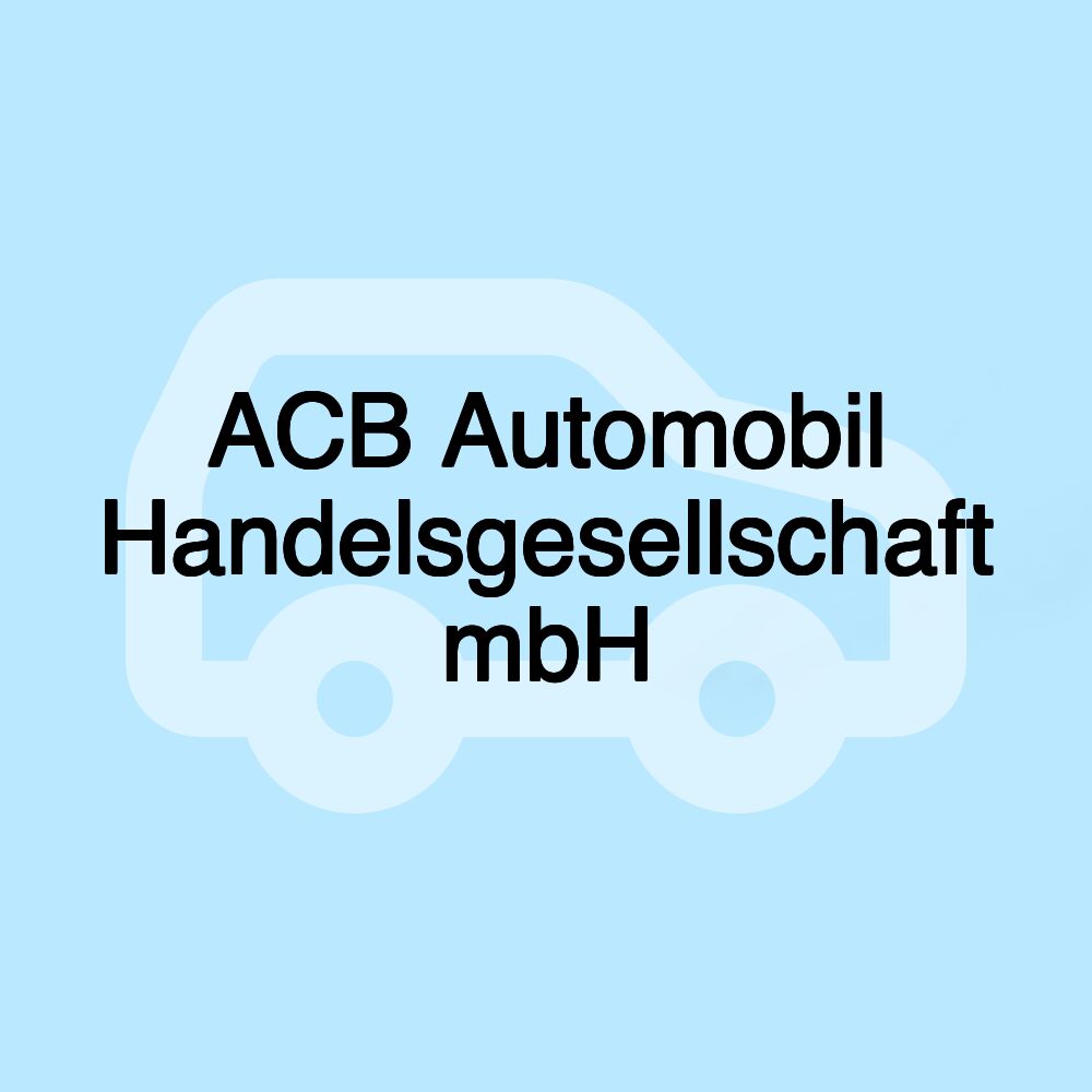 ACB Automobil Handelsgesellschaft mbH