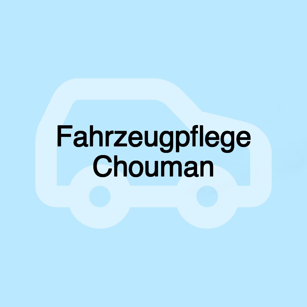 Fahrzeugpflege Chouman