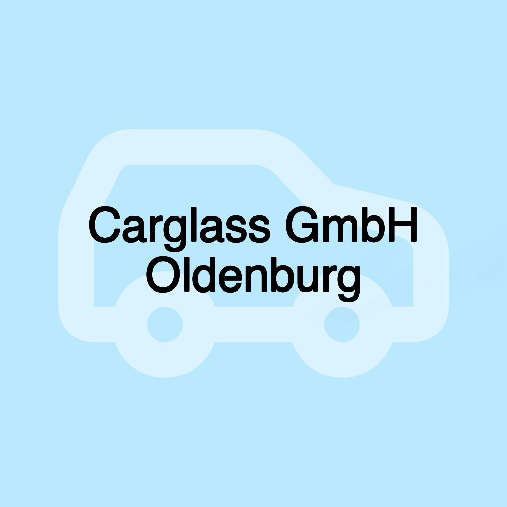 Carglass GmbH Oldenburg Carglass GmbH Oldenburg