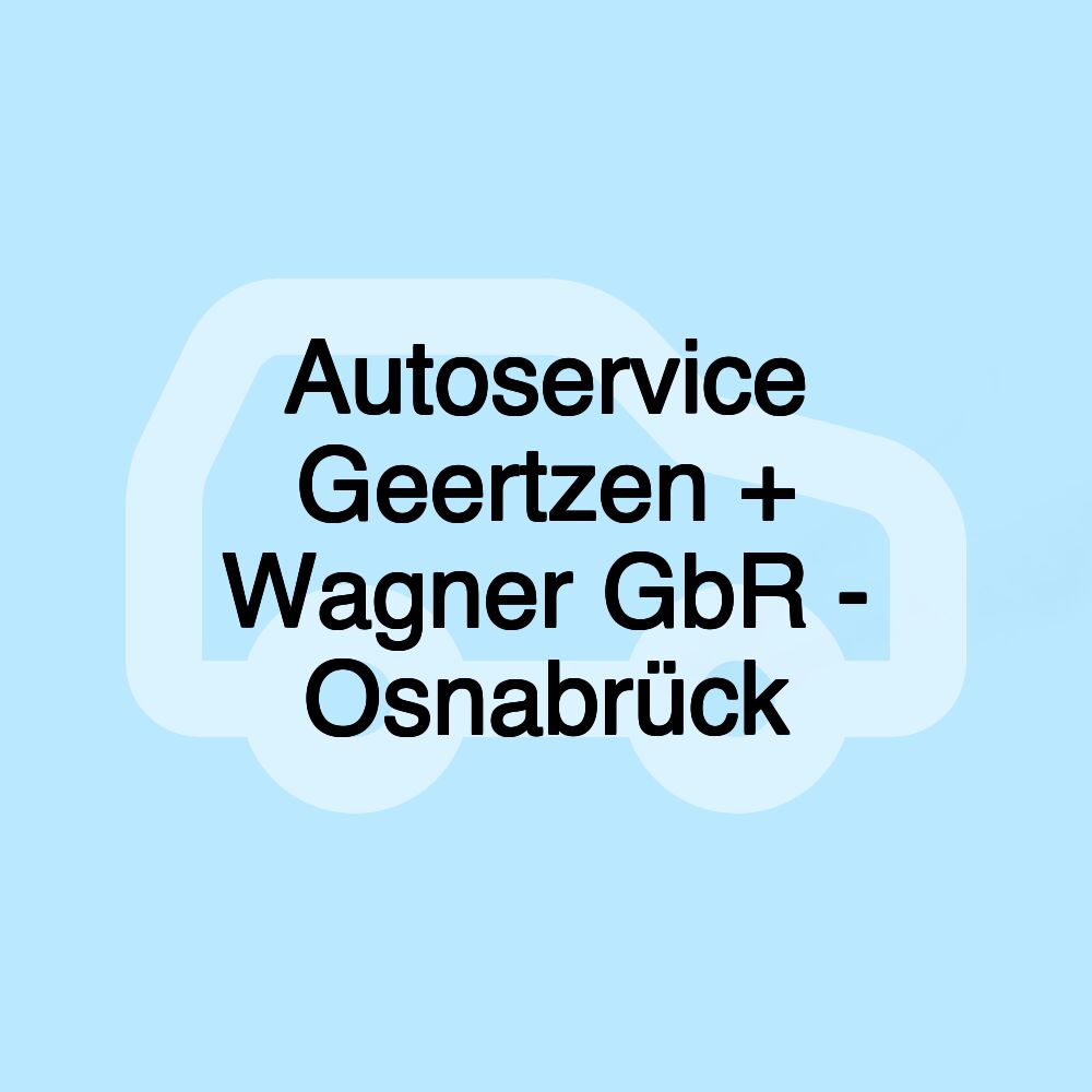 Autoservice Geertzen + Wagner GbR - Osnabrück
