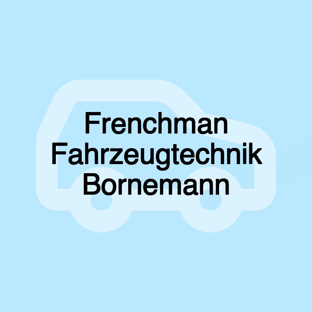 Frenchman Fahrzeugtechnik Bornemann