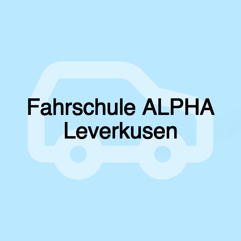 Fahrschule ALPHA Leverkusen Fahrschule ALPHA Leverkusen