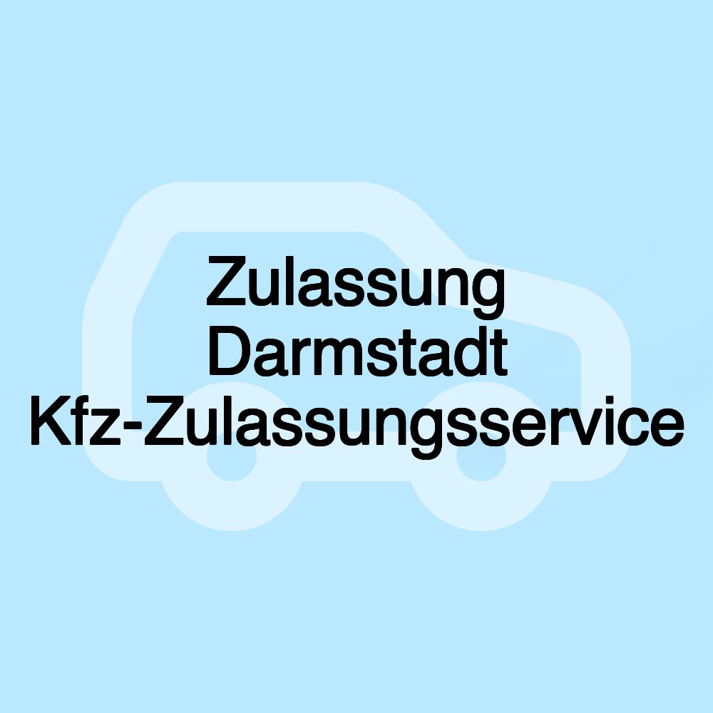 Zulassung Darmstadt Kfz-Zulassungsservice Zulassung Darmstadt Kfz-Zulassungsservice