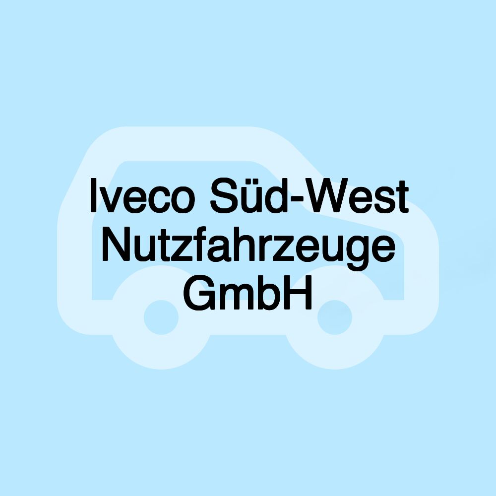 Iveco Süd-West Nutzfahrzeuge GmbH