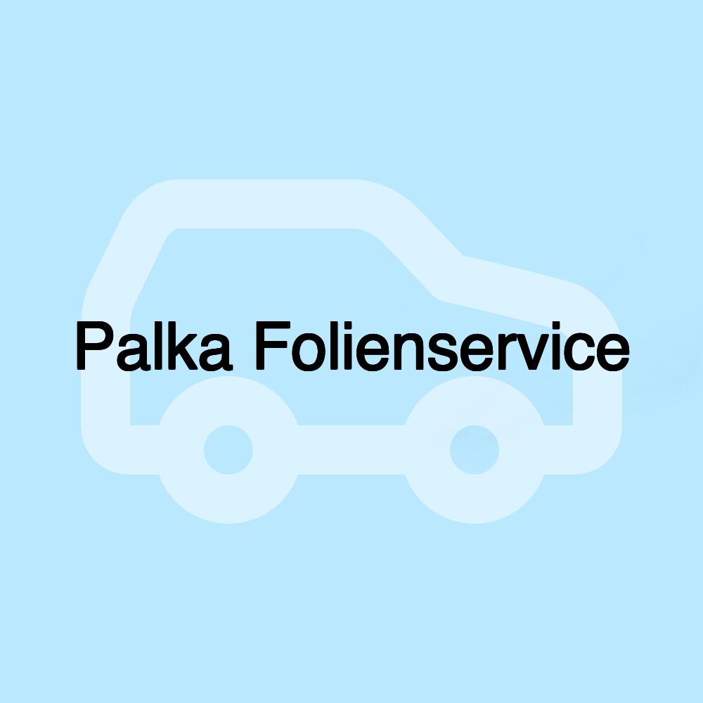 Palka Folienservice Palka Folienservice