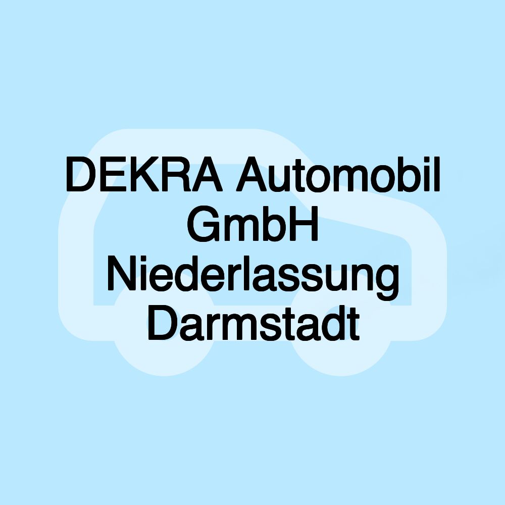 DEKRA Automobil GmbH Niederlassung Darmstadt DEKRA Automobil GmbH Niederlassung Darmstadt