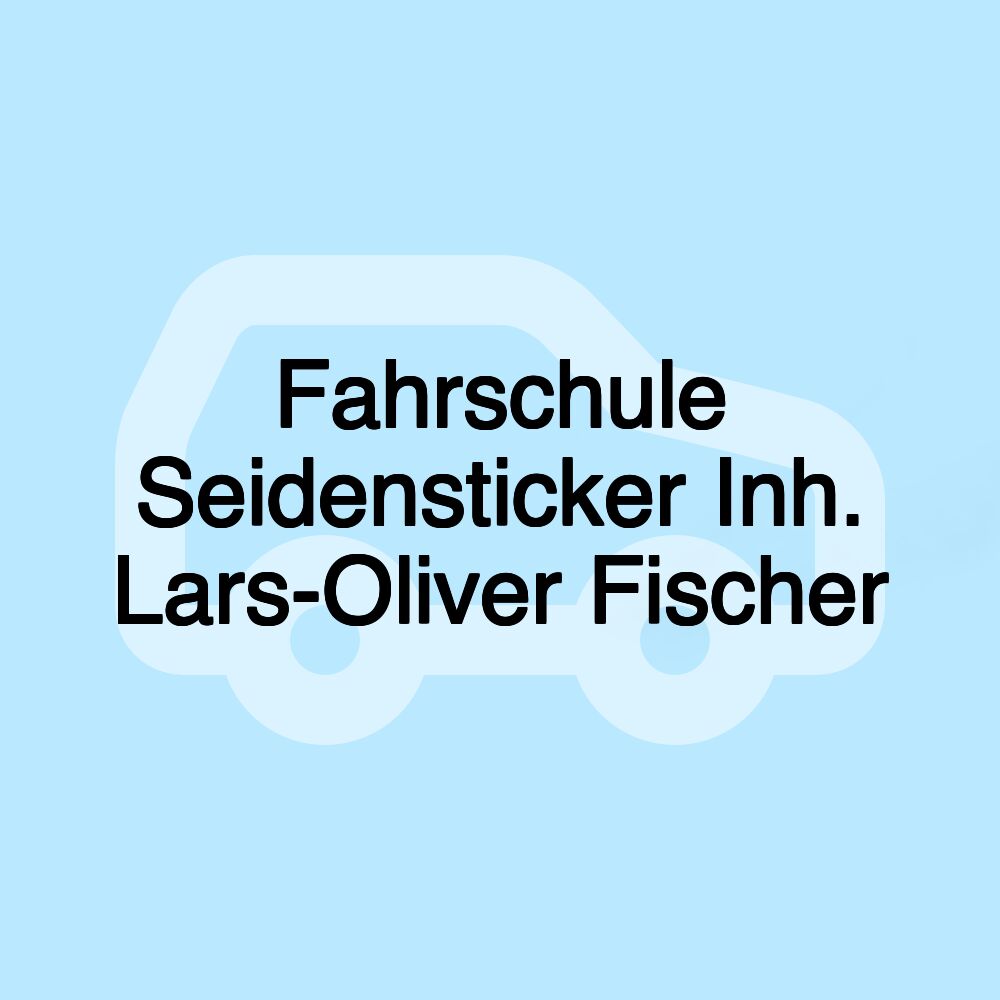 Fahrschule Seidensticker Inh. Lars-Oliver Fischer