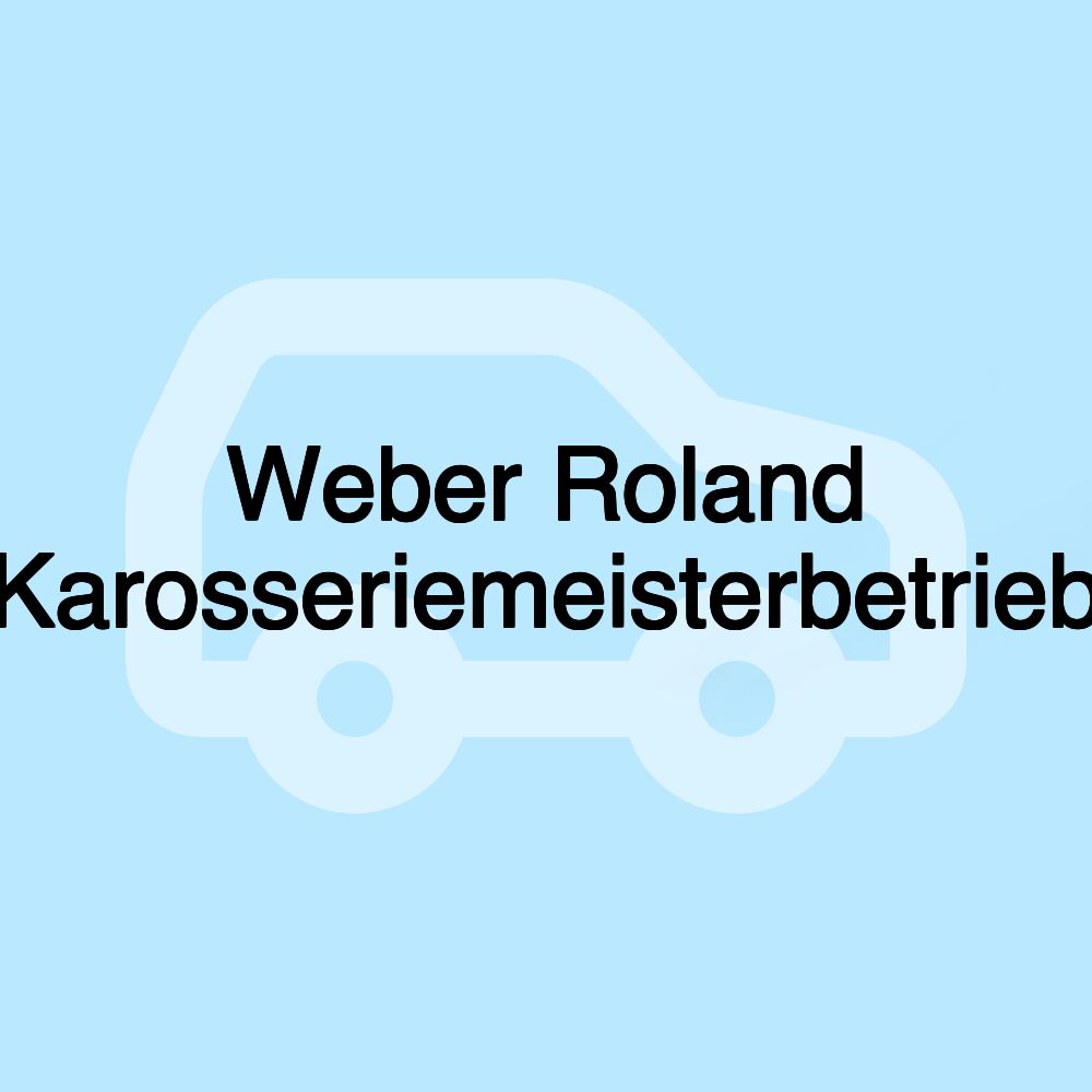 Weber Roland Karosseriemeisterbetrieb