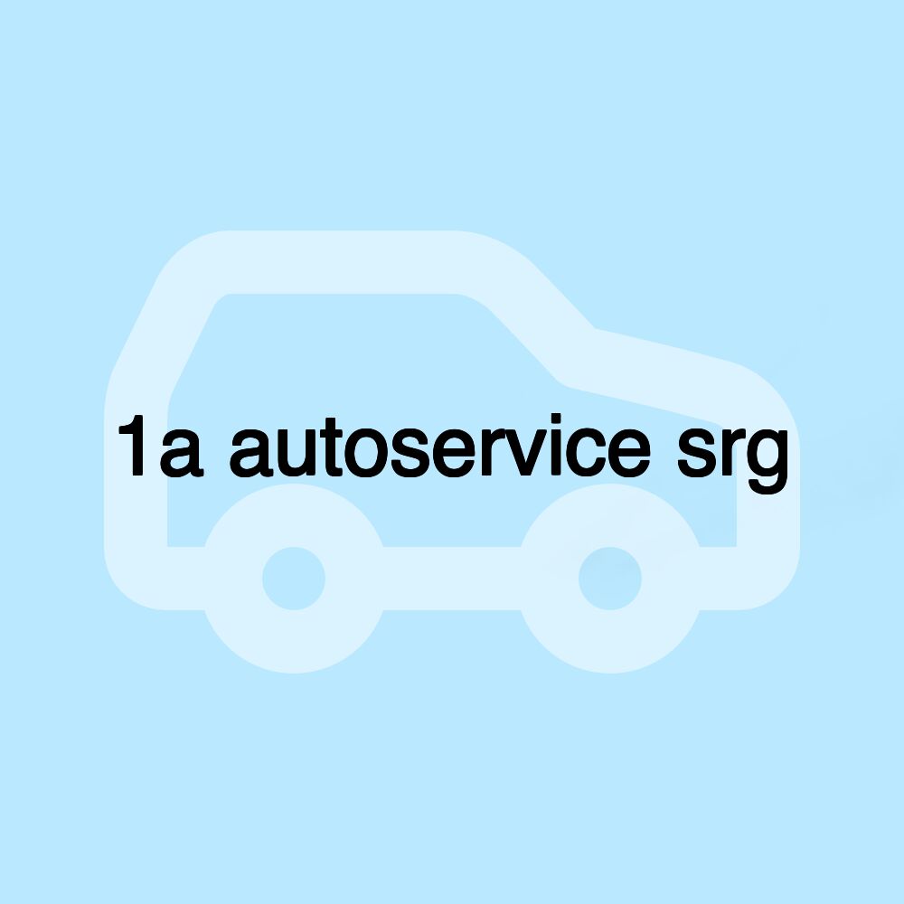 1a autoservice srg