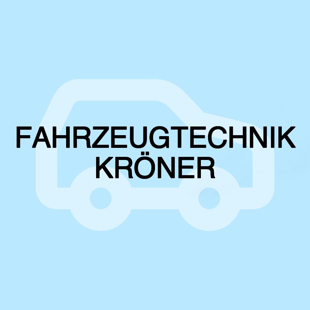 FAHRZEUGTECHNIK KRÖNER