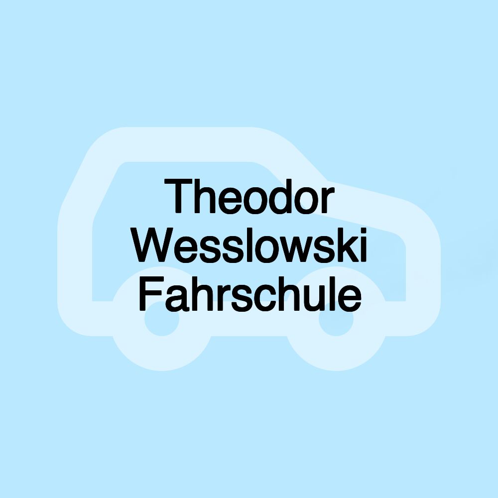 Theodor Wesslowski Fahrschule