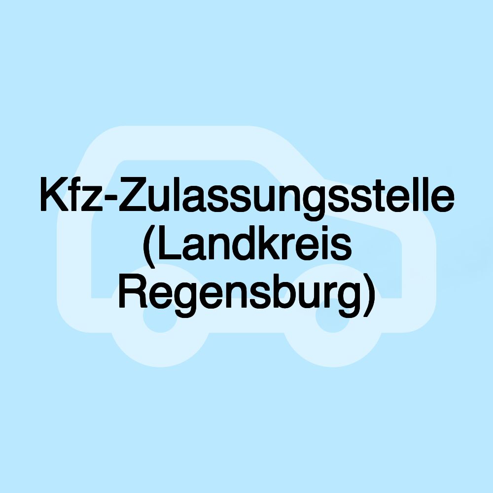Kfz-Zulassungsstelle (Landkreis Regensburg)