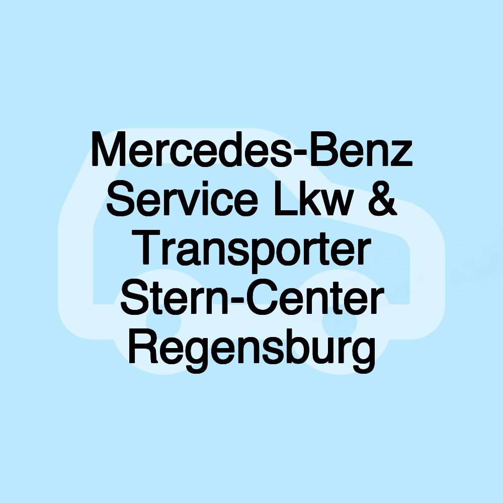 Mercedes-Benz Service Lkw & Transporter Stern-Center Regensburg Mercedes-Benz Service Lkw & Transporter Stern-Center Regensburg