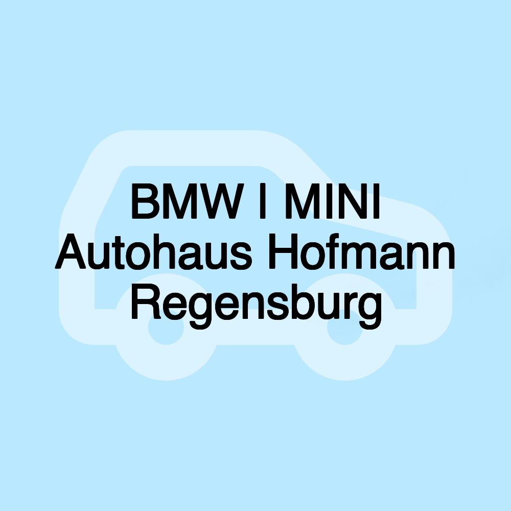 BMW | MINI Autohaus Hofmann Regensburg