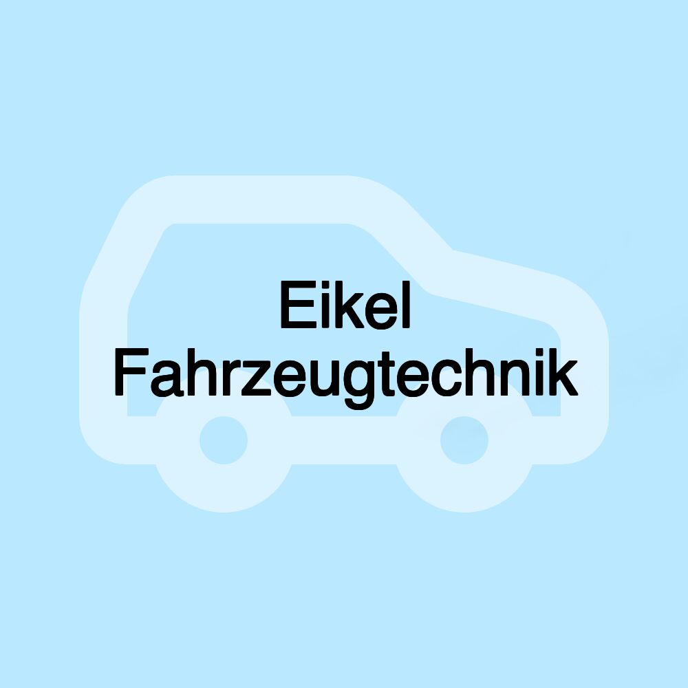 Eikel Fahrzeugtechnik