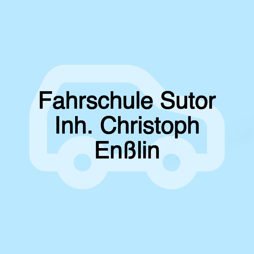 Fahrschule Sutor Inh. Christoph Enßlin