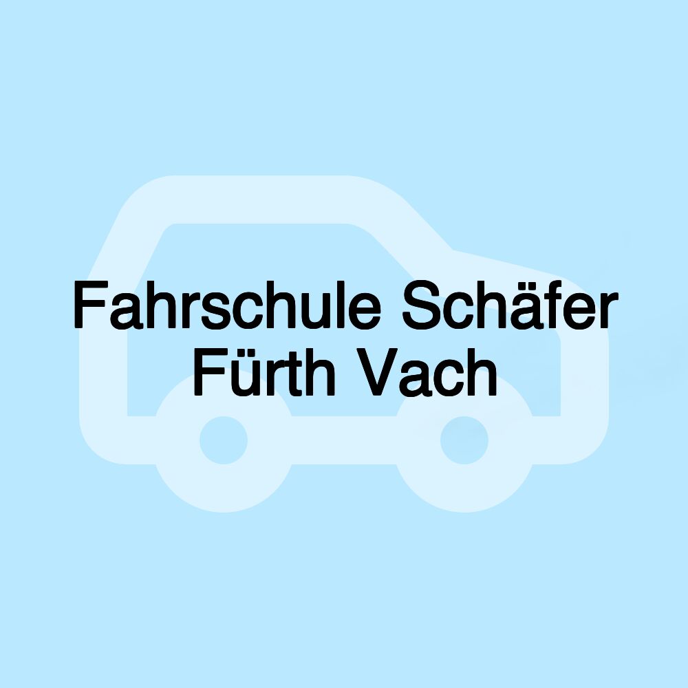 Fahrschule Schäfer Fürth Vach