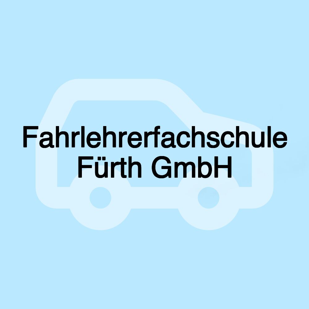 Fahrlehrerfachschule Fürth GmbH Fahrlehrerfachschule Fürth GmbH
