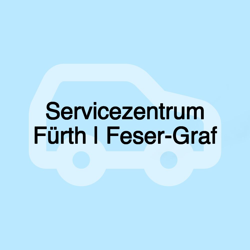 Servicezentrum Fürth | Feser-Graf
