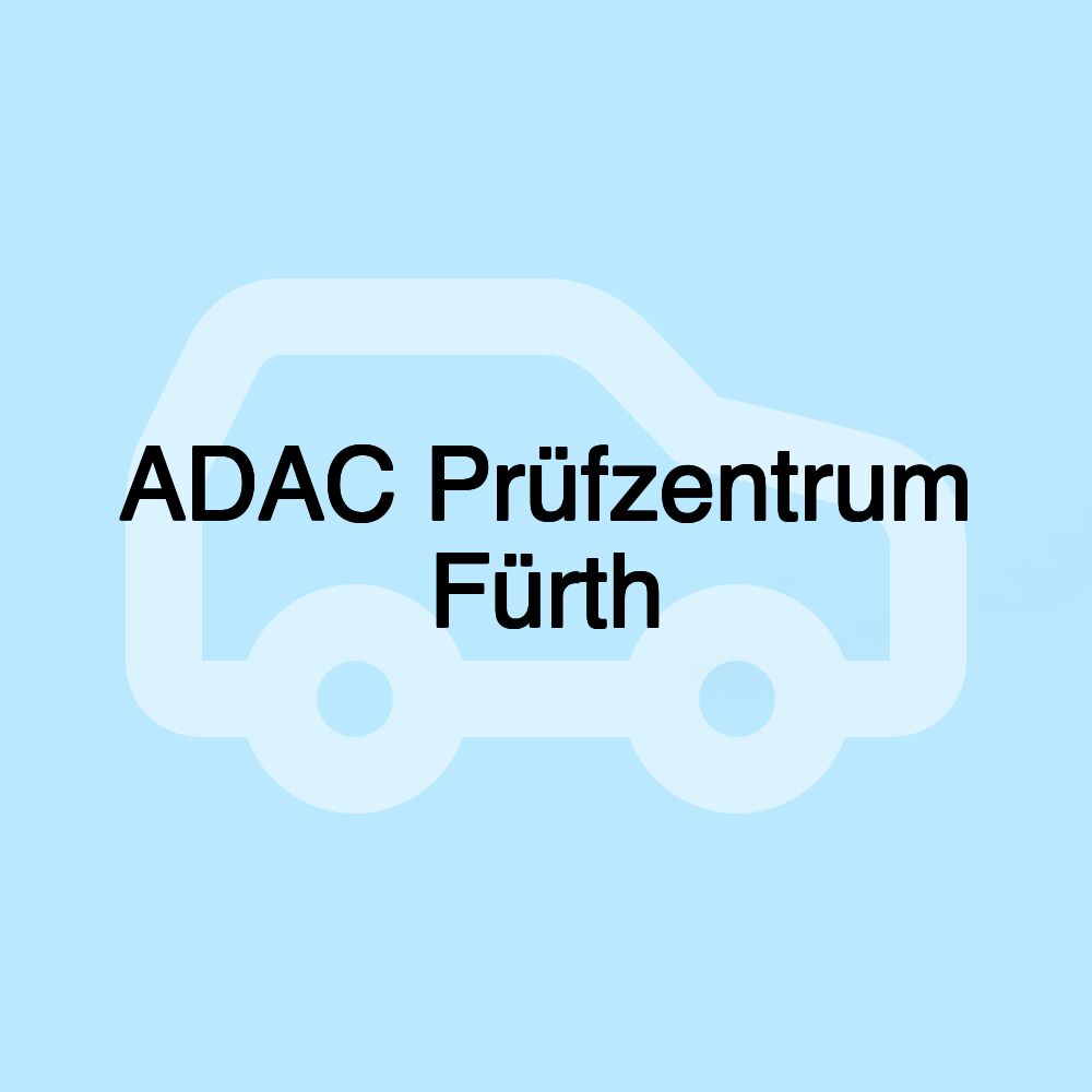 ADAC Prüfzentrum Fürth