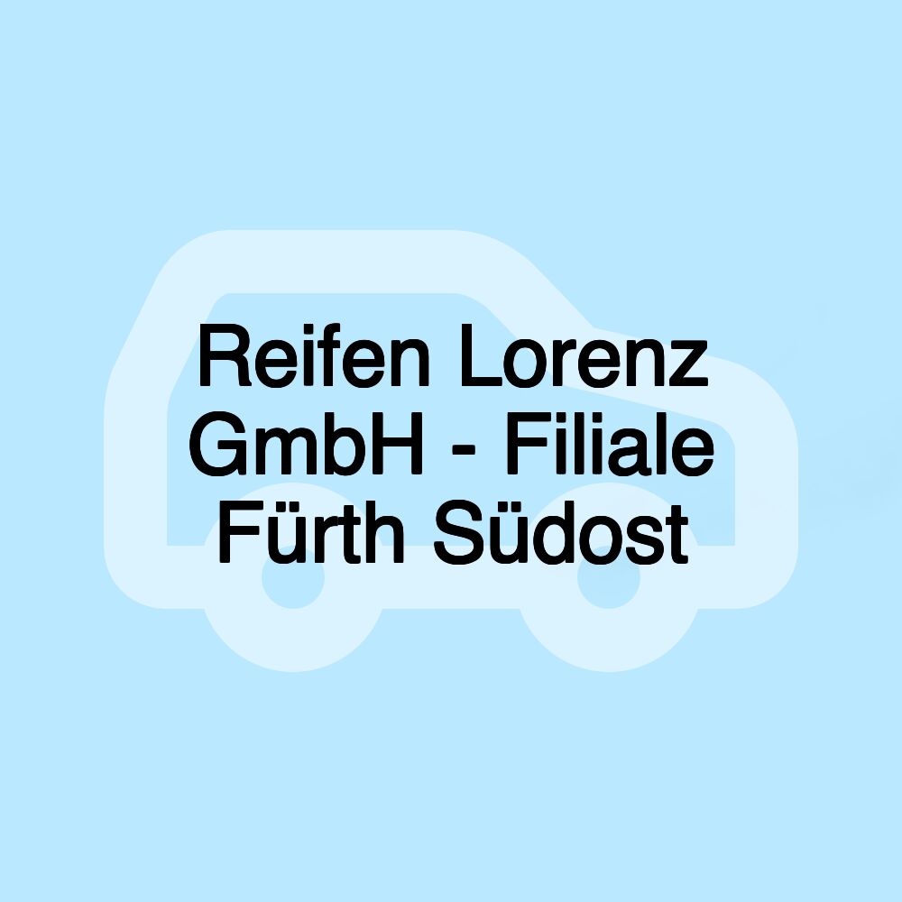 Reifen Lorenz GmbH - Filiale Fürth Südost