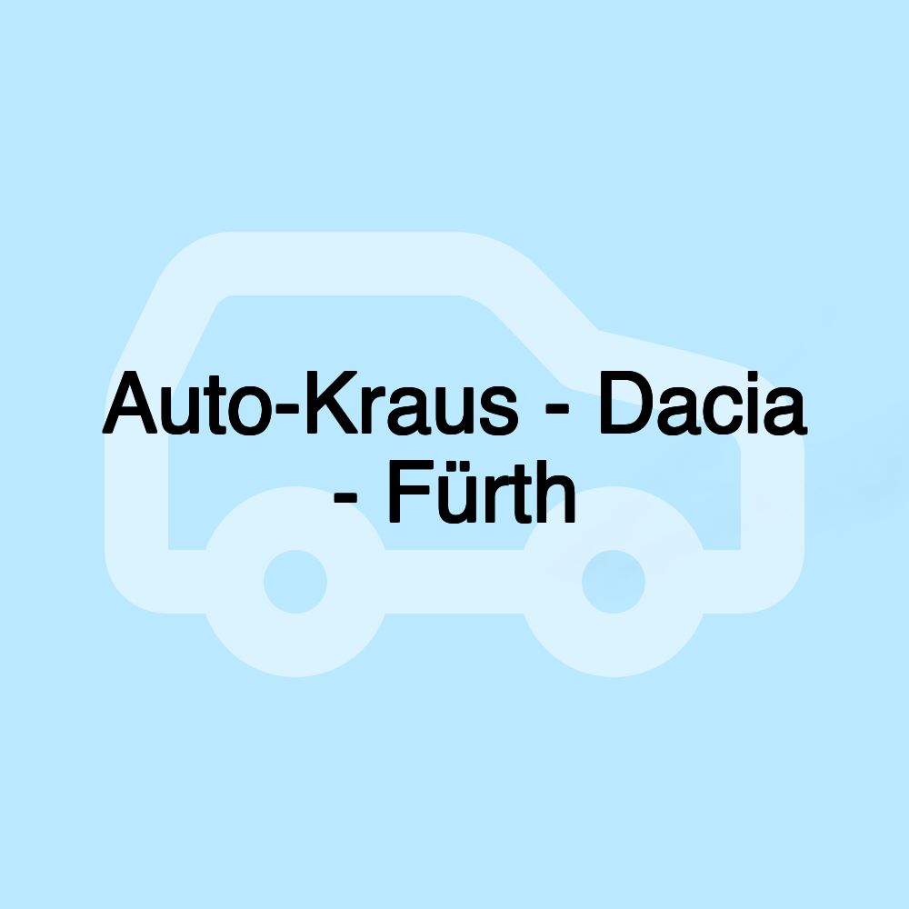 Auto-Kraus - Dacia - Fürth Auto-Kraus - Dacia - Fürth