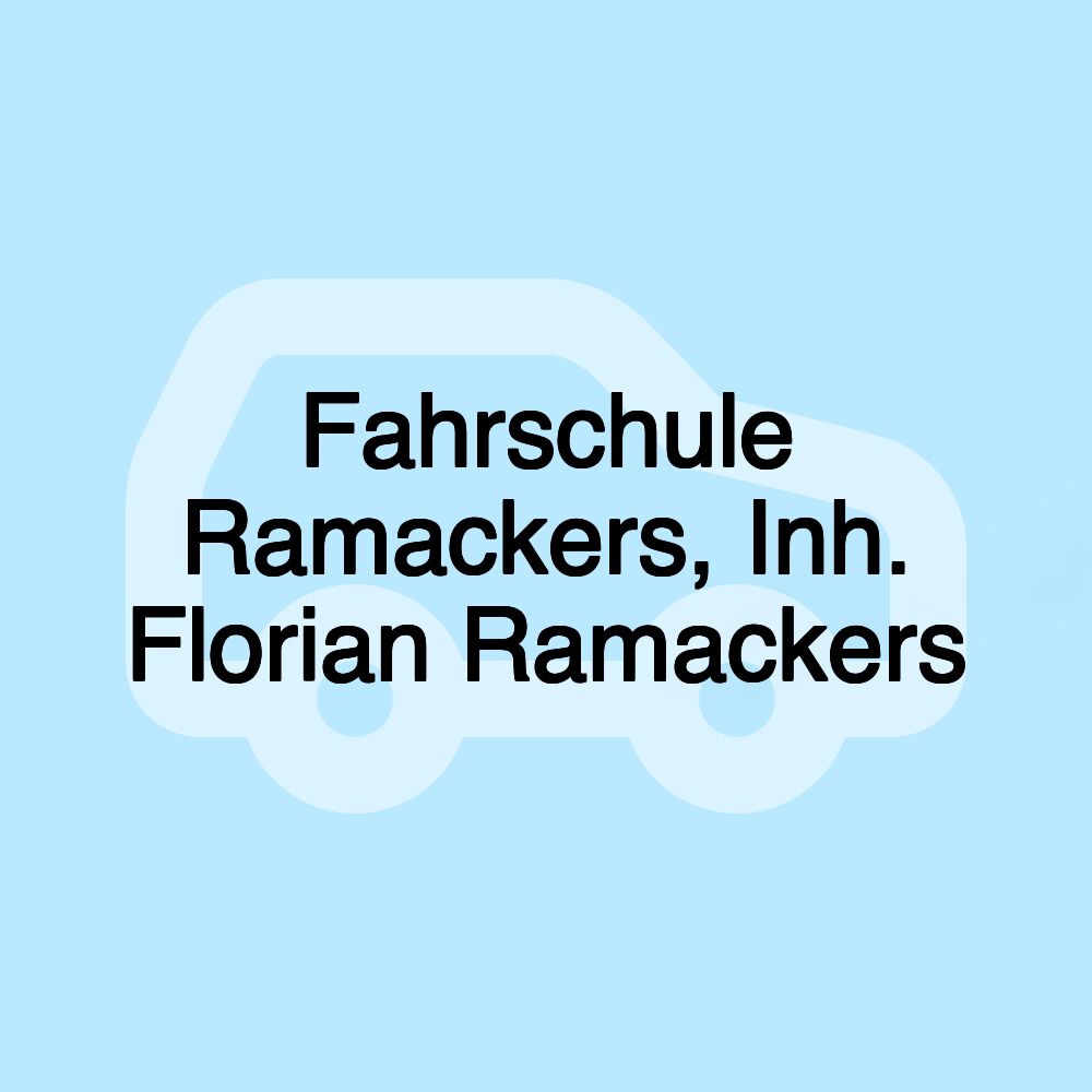 Fahrschule Ramackers, Inh. Florian Ramackers Fahrschule Ramackers, Inh. Florian Ramackers
