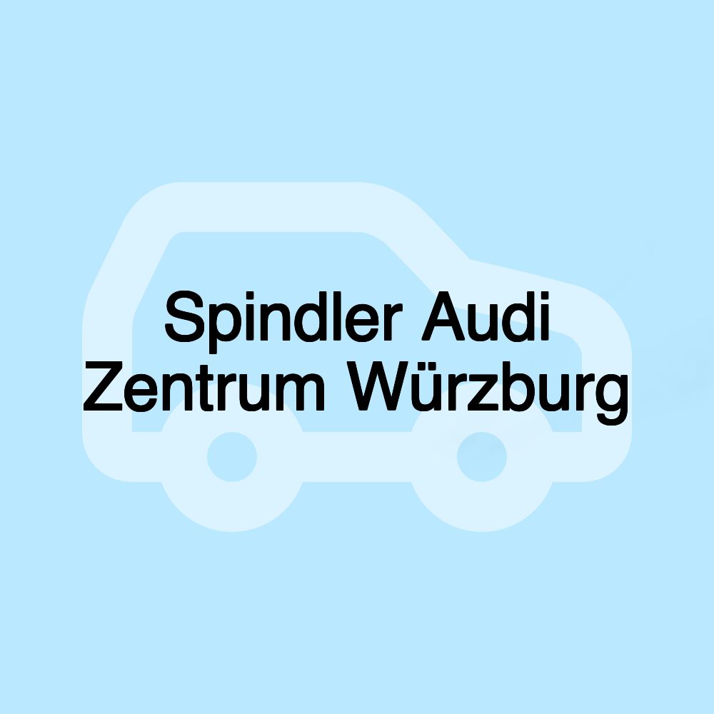Spindler Audi Zentrum Würzburg