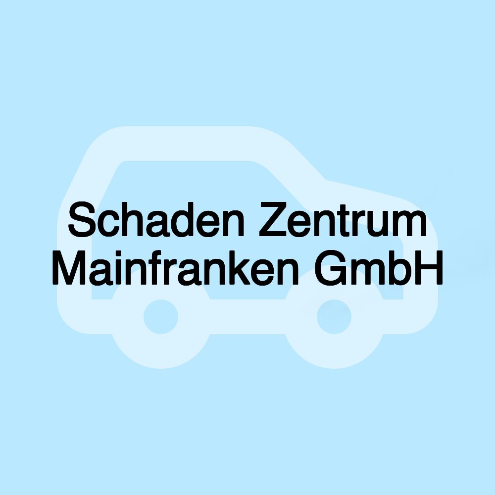 Schaden Zentrum Mainfranken GmbH