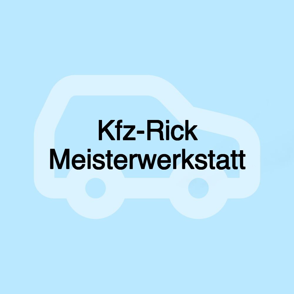Kfz-Rick Meisterwerkstatt Kfz-Rick Meisterwerkstatt