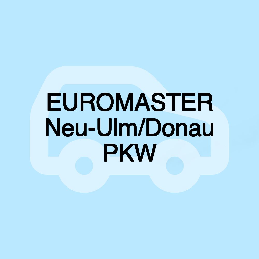 EUROMASTER Neu-Ulm/Donau PKW EUROMASTER Neu-Ulm/Donau PKW
