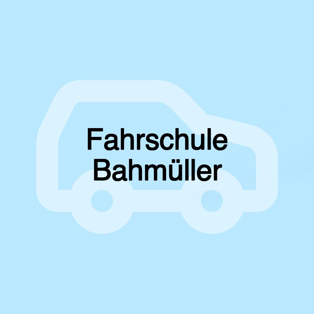 Fahrschule Bahmüller Fahrschule Bahmüller
