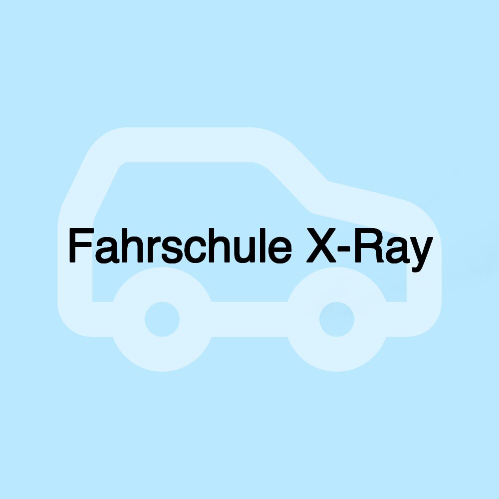 Fahrschule X-Ray