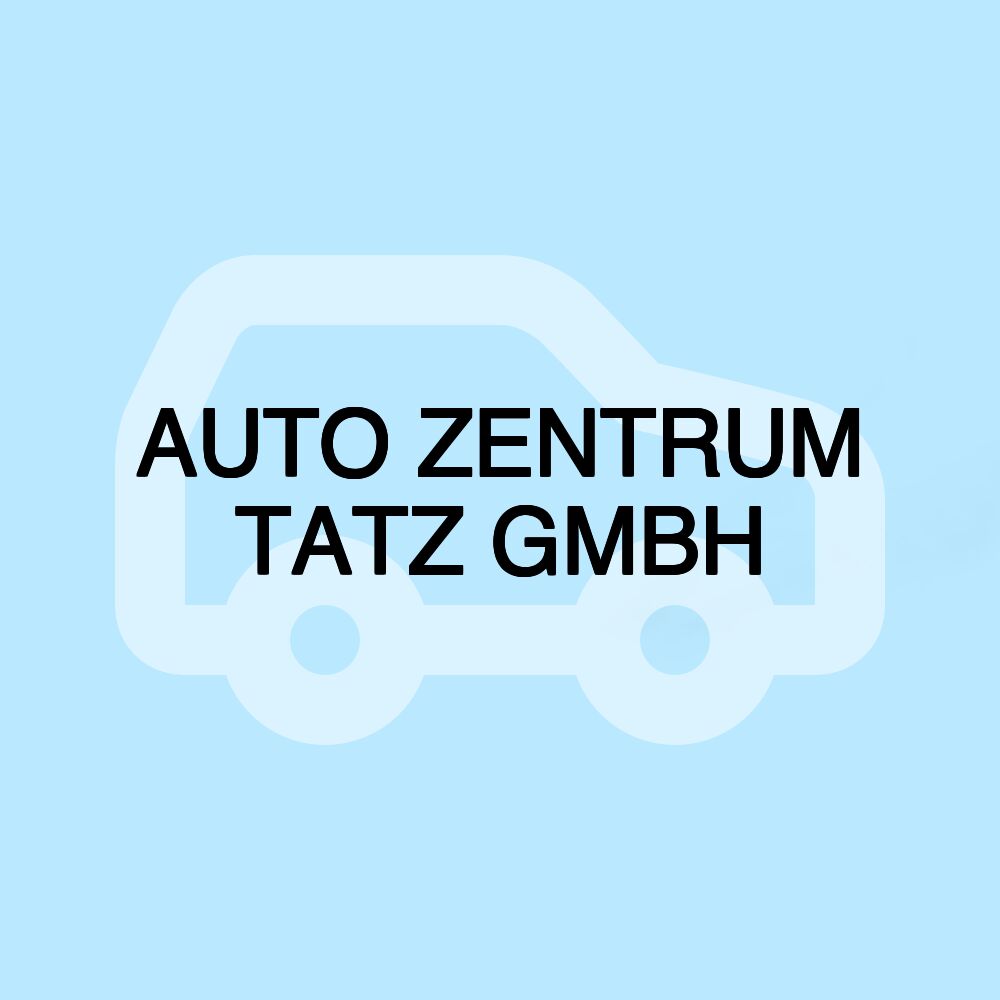 AUTO ZENTRUM TATZ GMBH