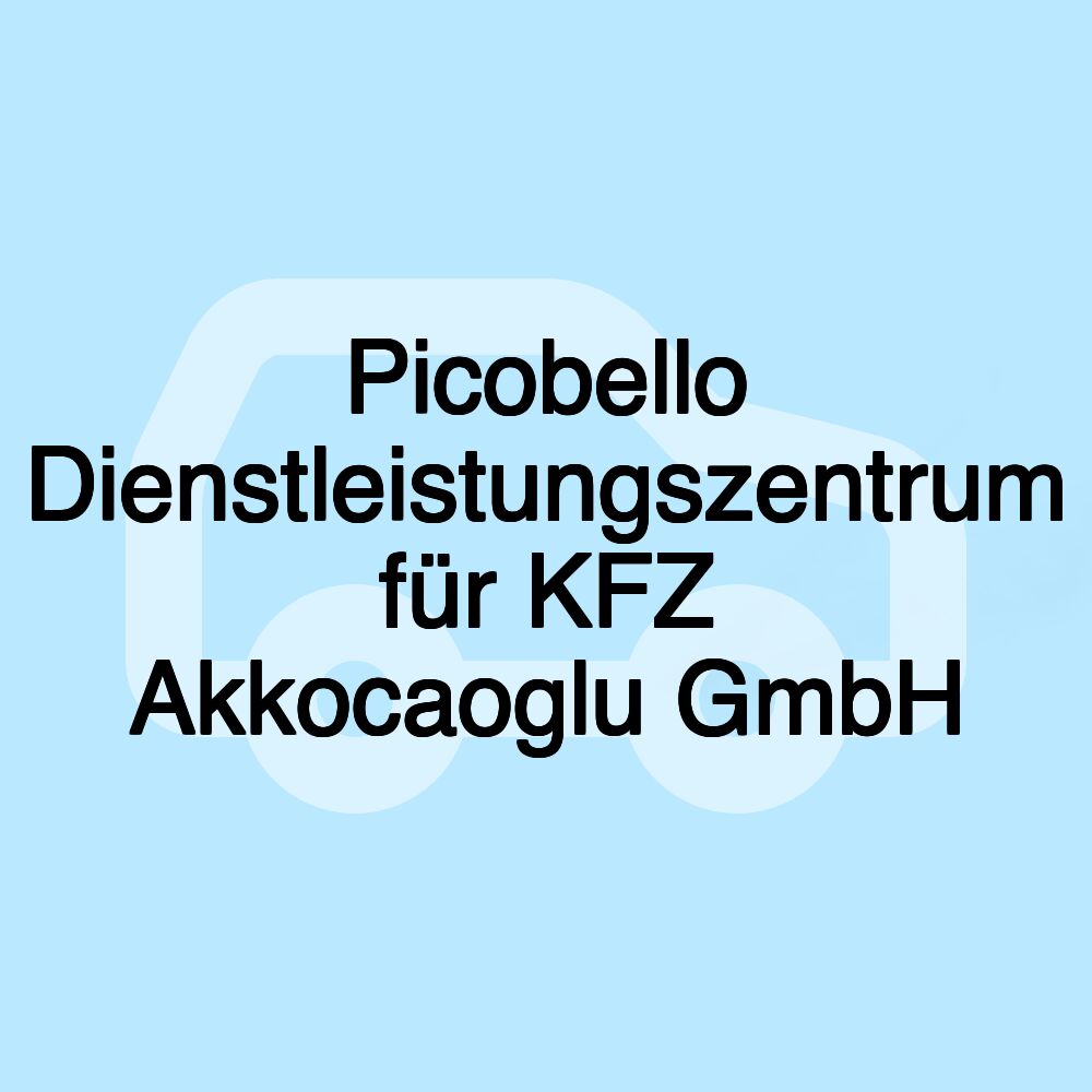 Picobello Dienstleistungszentrum für KFZ Akkocaoglu GmbH
