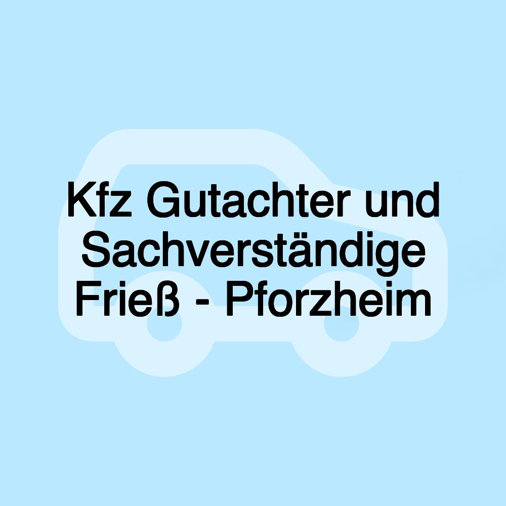 Kfz Gutachter und Sachverständige Frieß - Pforzheim