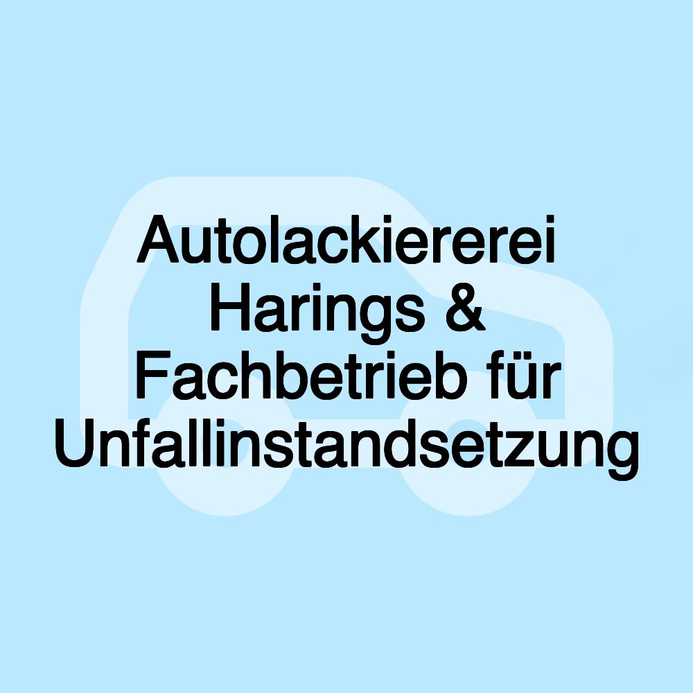 Autolackiererei Harings & Fachbetrieb für Unfallinstandsetzung