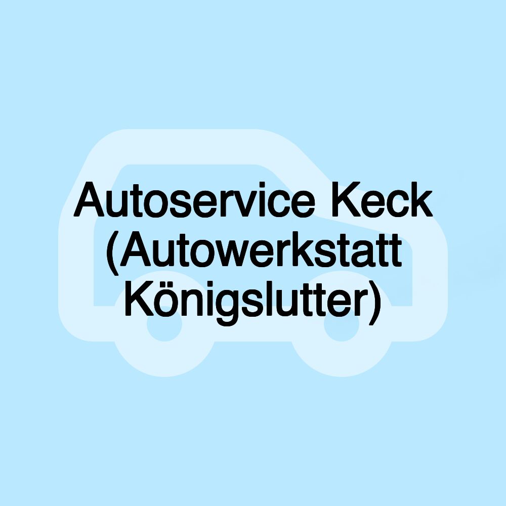 Autoservice Keck (Autowerkstatt Königslutter) Autoservice Keck (Autowerkstatt Königslutter)