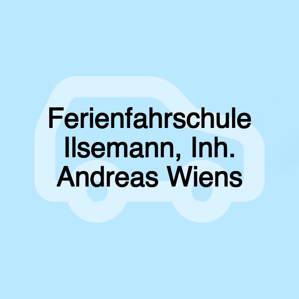 Ferienfahrschule Ilsemann, Inh. Andreas Wiens Ferienfahrschule Ilsemann, Inh. Andreas Wiens