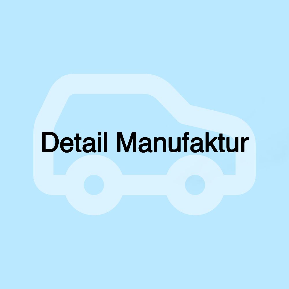 Detail Manufaktur
