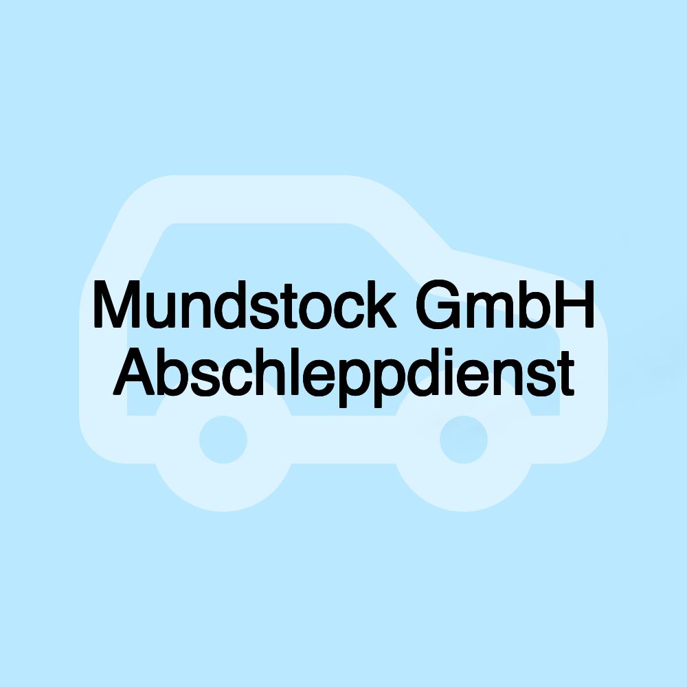 Mundstock GmbH Abschleppdienst