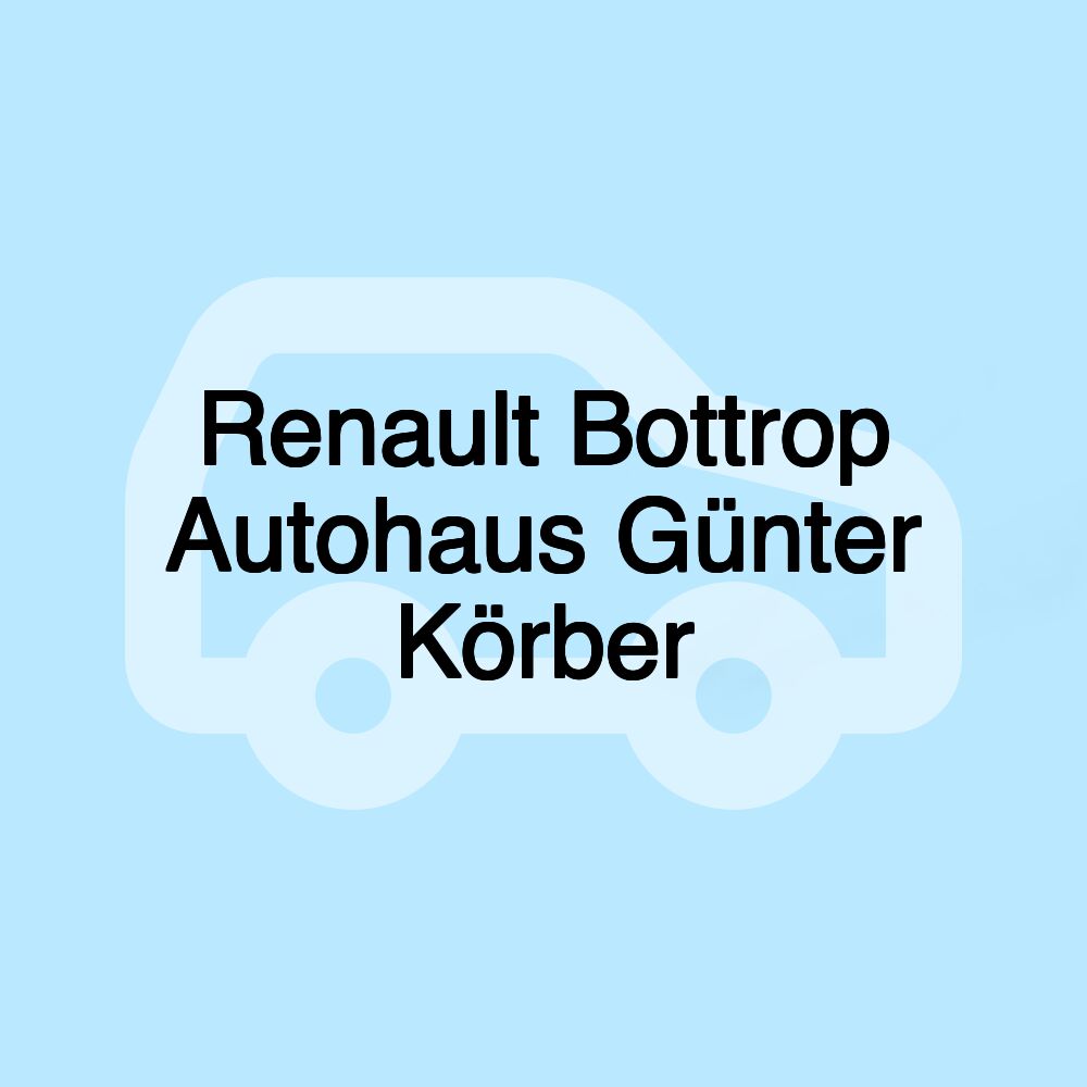 Renault Bottrop Autohaus Günter Körber