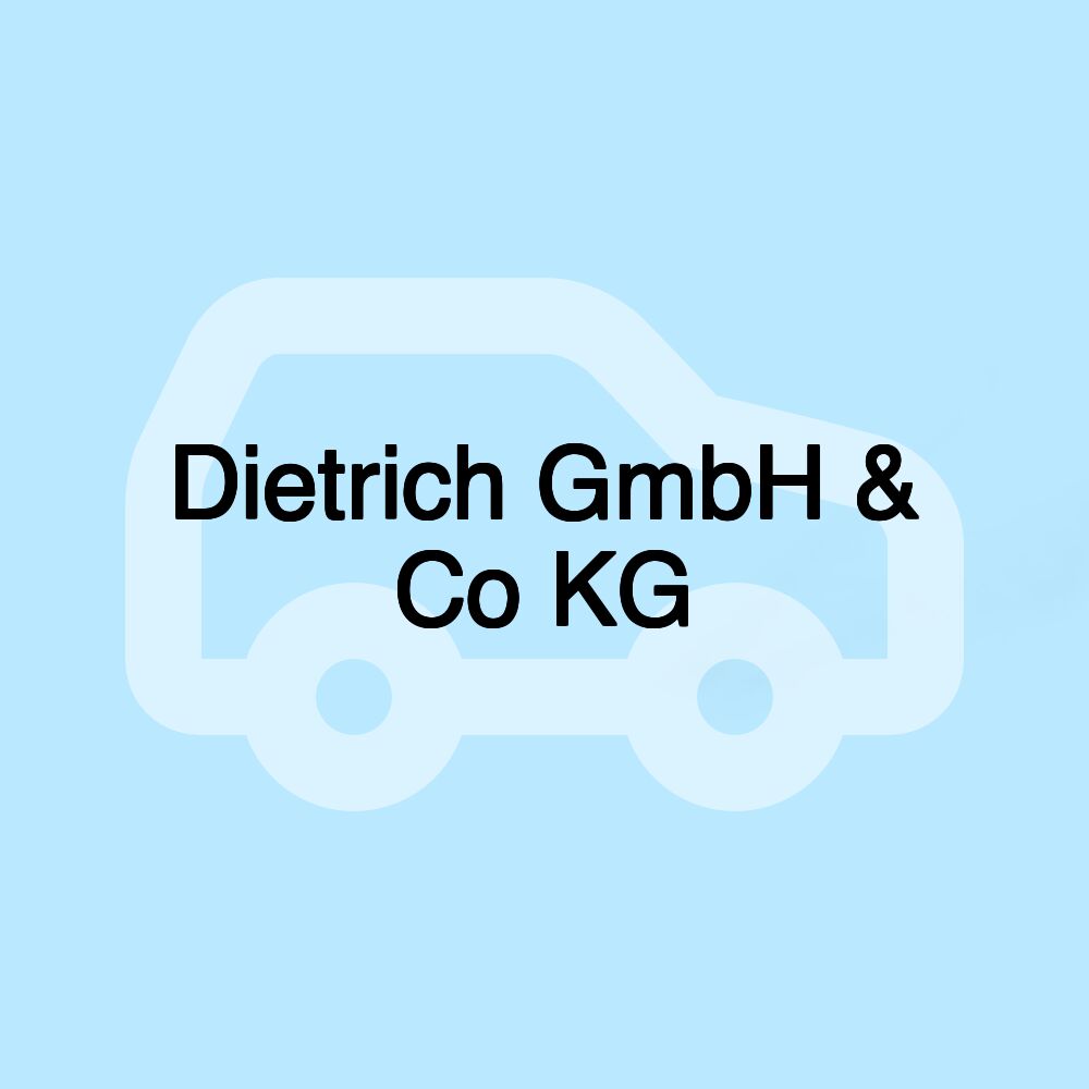 Dietrich GmbH & Co KG