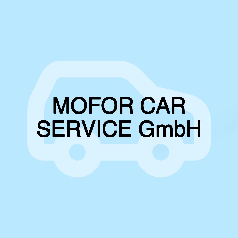 MOFOR CAR SERVICE GmbH