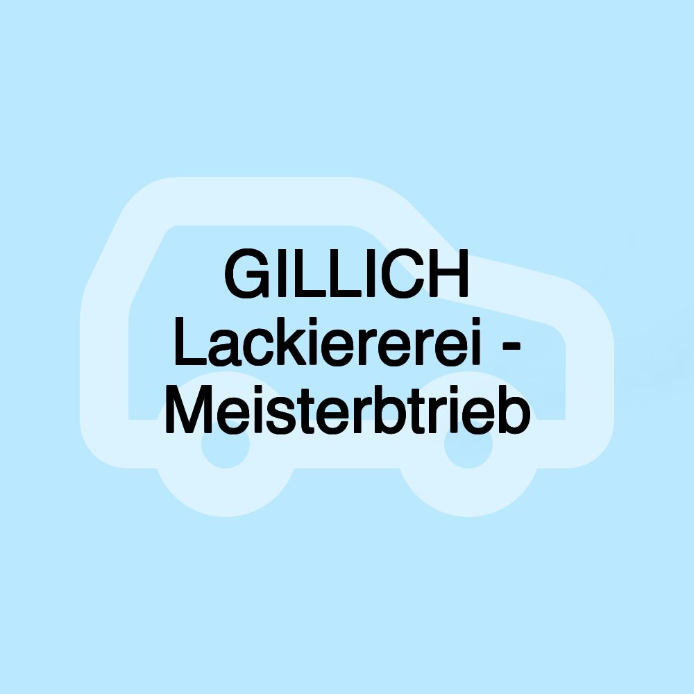 GILLICH Lackiererei - Meisterbtrieb GILLICH Lackiererei - Meisterbtrieb