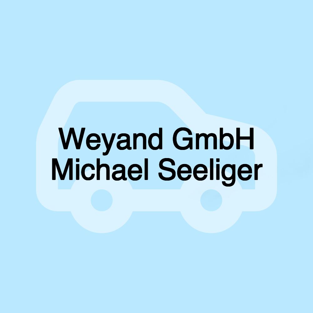 Weyand GmbH Michael Seeliger